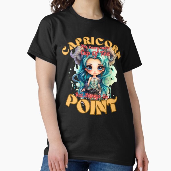 Item preview, Capricorn: Not Everyone's Cup Of Tea, But Always On Point. capricorn sign designed and sold by ZodiacWonders.