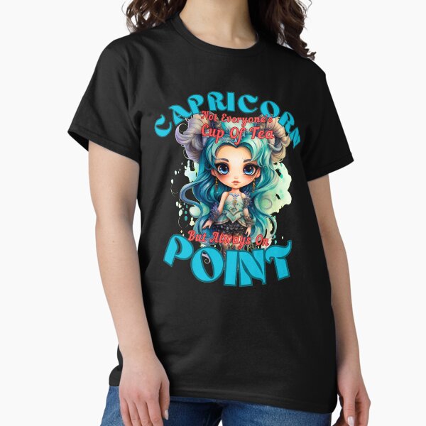 Item preview, Capricorn: Not Everyone's Cup Of Tea, But Always On Point. capricorn birthday designed and sold by ZodiacWonders.