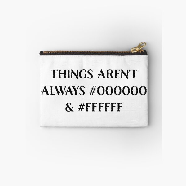 Item preview, Things Aren’t Always #000000 and #FFFFFF designed and sold by LucentJourneys.