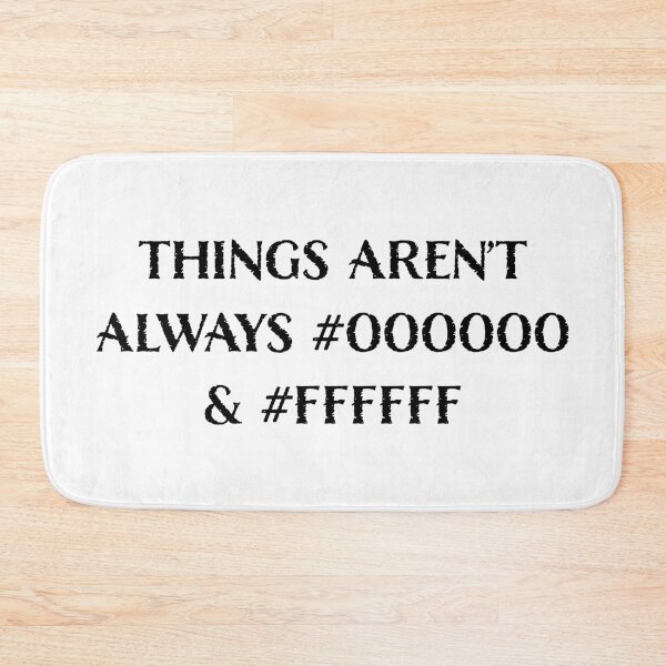 Item preview, Things Aren’t Always #000000 and #FFFFFF designed and sold by LucentJourneys.