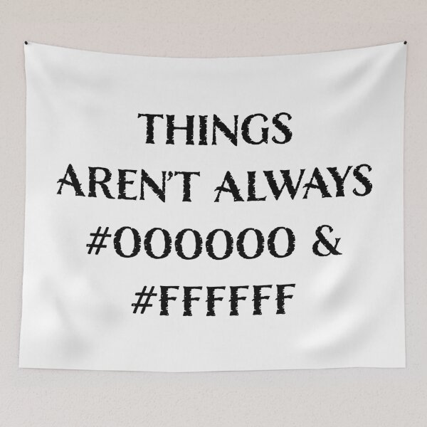 Item preview, Things Aren’t Always #000000 and #FFFFFF designed and sold by LucentJourneys.