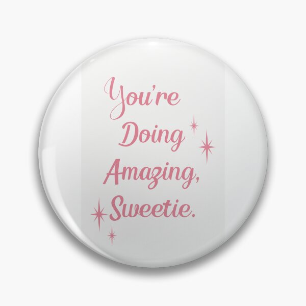 Item preview, Preppy Pink You Are Doing Amazing Sweetie designed and sold by clmstudio.