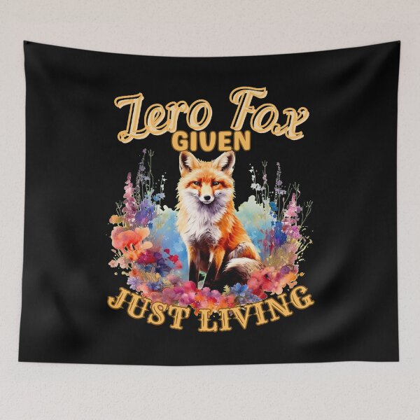 Item preview, Zero Fox Given, Just Living. fox lover designed and sold by FoxVibes.