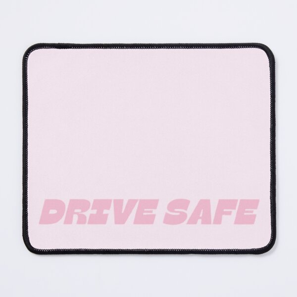 Item preview, Drive safe (pink) designed and sold by CoastlineRowe.