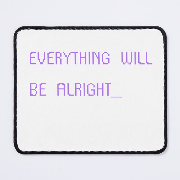 Item preview, everything will be alright designed and sold by rainbowcatnip.
