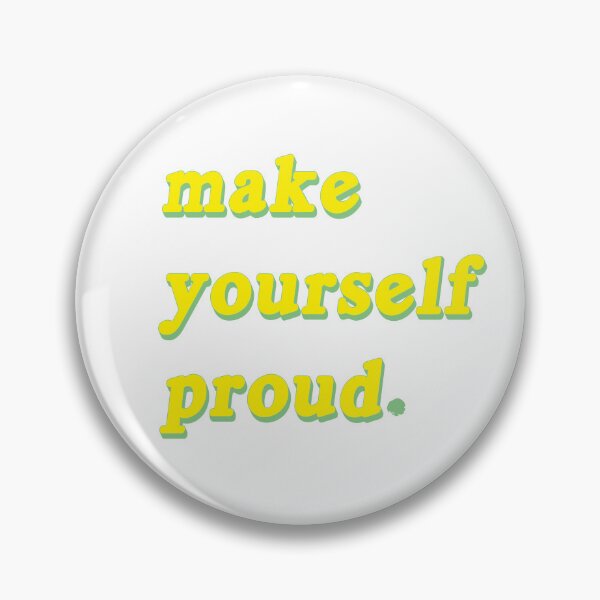 Item preview, make yourself proud designed and sold by rainbowcatnip.