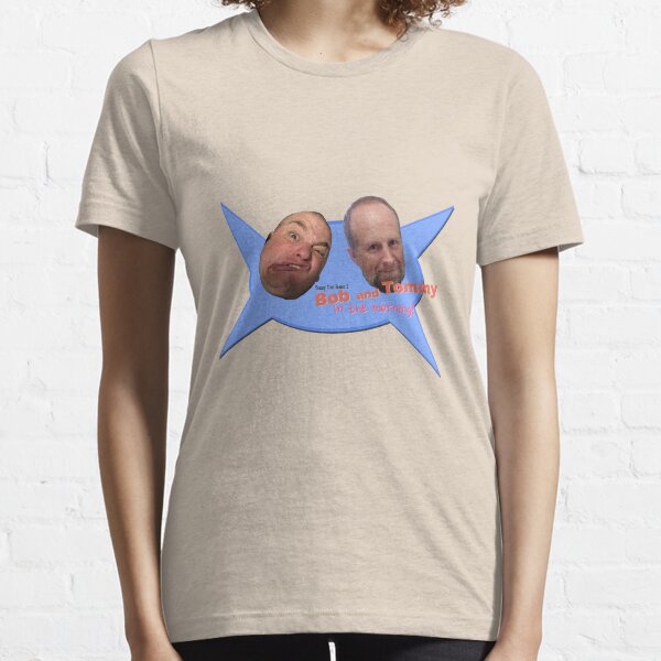 Bob & Tommy in the Morning!!(Tommy Time Season 2) Essential T-Shirt