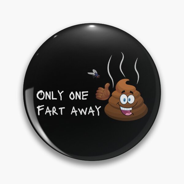 Item preview, Only One Fart Away designed and sold by TheRebelThreads.
