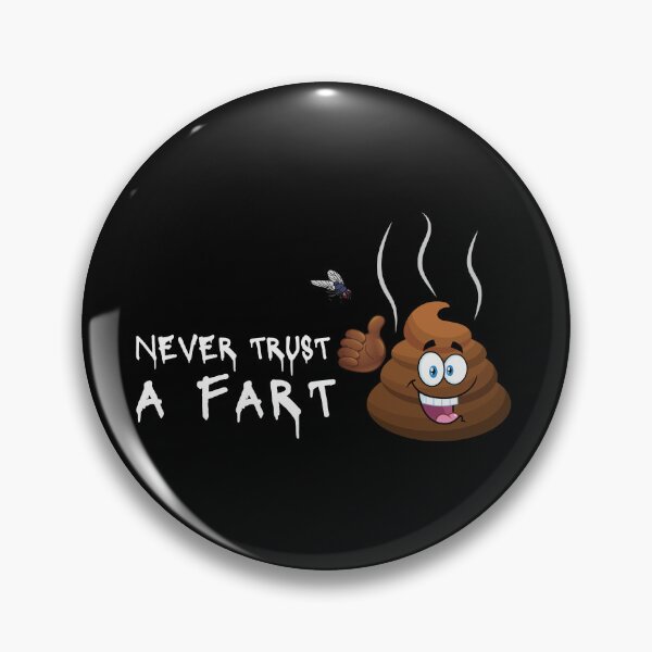 Item preview, Never Trust a Fart designed and sold by TheRebelThreads.