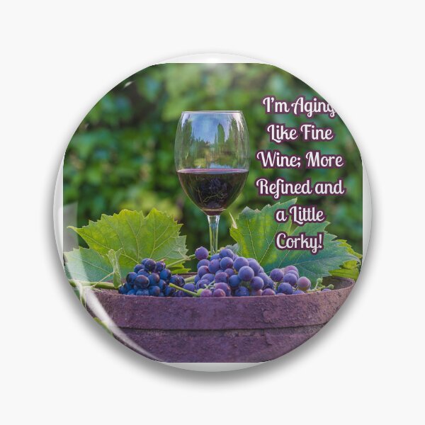 Item preview, Aging Like Fine Wine; More Refined Little Corky! designed and sold by TidyKitchenInc.