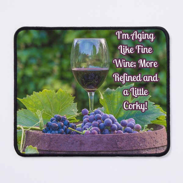 Item preview, Aging Like Fine Wine; More Refined Little Corky! designed and sold by TidyKitchenInc.