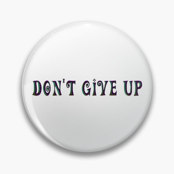 Item preview, Do not give up ! designed and sold by trudette.