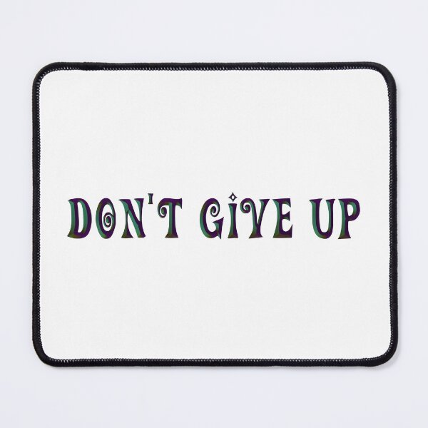 Item preview, Do not give up ! designed and sold by trudette.