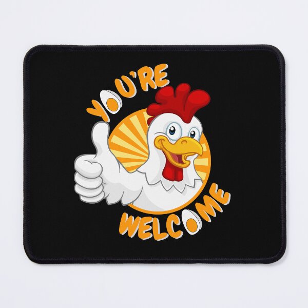Item preview, You're Welcome - Funny Chicken designed and sold by TheRebelThreads.