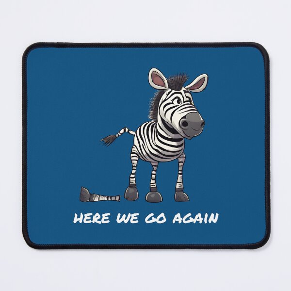 Item preview, Here we go again. My leg fell off Zebra designed and sold by ZebraKnees.