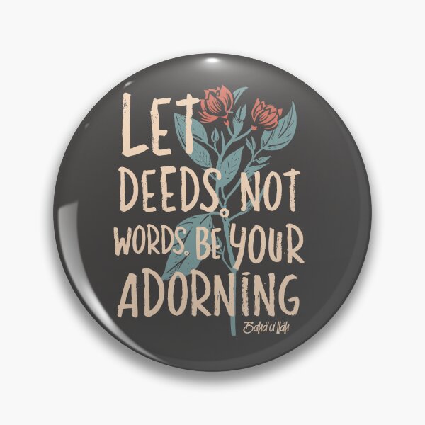 Item preview, Let Deeds not Words be your Adorning - Baha'i Quotes designed and sold by irfankokabi.