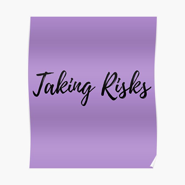 taking-risks-be-brave-take-risks-take-risk-print-art-take-chances-at