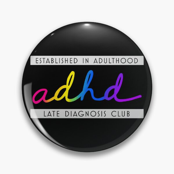 Item preview, ADHD - Late Diagnosis Club designed and sold by JillPillDesign.