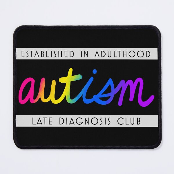 Item preview, Autism - Late Diagnosis Club designed and sold by JillPillDesign.