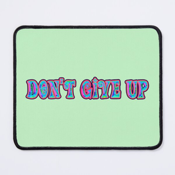 Item preview, Do not give up ! designed and sold by trudette.