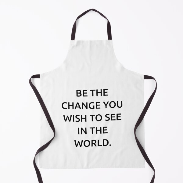 Item preview, Be the change you wish to see in the world. designed and sold by IMCDT.