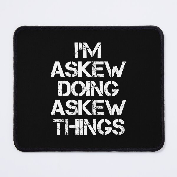 Item preview, Askew Name - Askew Doing Askew Things designed and sold by LindenAverhart3.