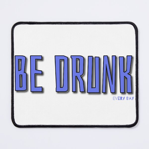 Item preview, Just be drunk designed and sold by DjedMilosHC.