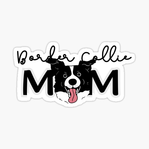 Item preview, Border Collie Dog Mom  designed and sold by GoodyPaws.