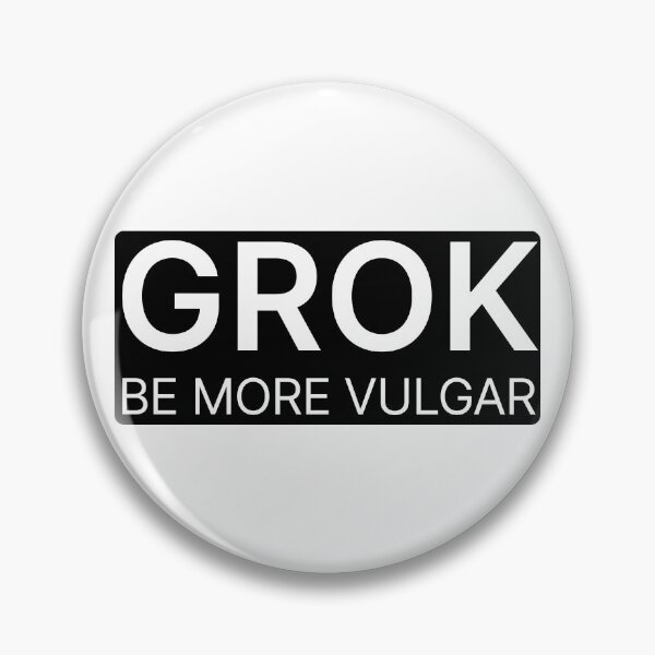 Item preview, Grok Be More Vulgar v2 designed and sold by PiranhaEatFashion.