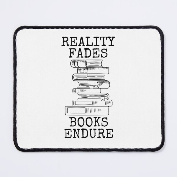 Item preview, Reality Fades Books Endure designed and sold by Millusti.