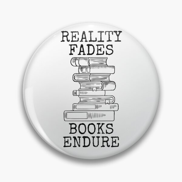 Item preview, Reality Fades Books Endure designed and sold by Millusti.