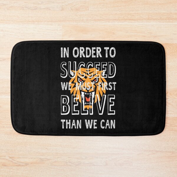 Item preview, IN ORDER TO SUCCEED, WE MUST FIRST BELIVE THAN WE CAN designed and sold by zzzozzo.