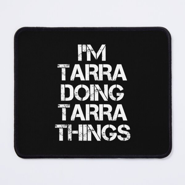 Item preview, Tarra Name - Tarra Doing Tarra Things designed and sold by LindenAverhart3.