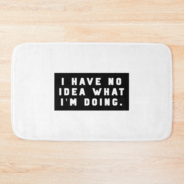 Item preview, I have no idea what I'm doing. - Funny quote meme designed and sold by Jesticker.