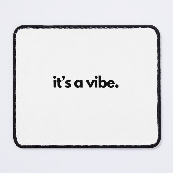 Item preview, It's a vibe. designed and sold by Jelly-Butter.