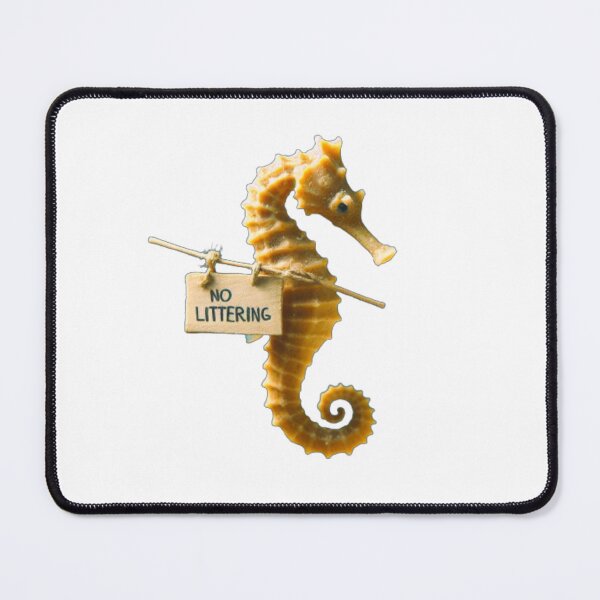 Item preview, No Littering - Sad Seahorse Protest designed and sold by MagickDragon.