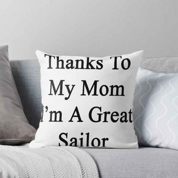 Aperçu de l'œuvre Thanks To My Mom I'm A Great Sailor  créée et vendue par supernova23.