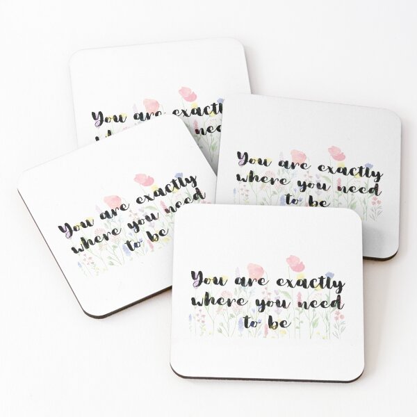 Item preview, You are exactly where you need to be designed and sold by Lawro007.