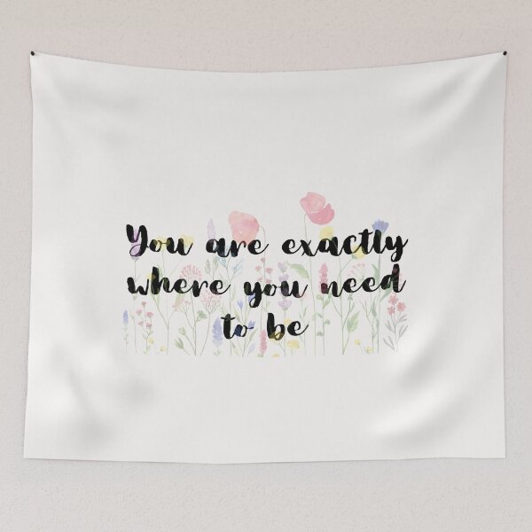 Item preview, You are exactly where you need to be designed and sold by Lawro007.