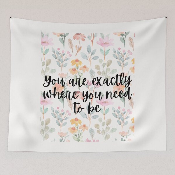 Item preview, You are exactly where you need to be designed and sold by Lawro007.