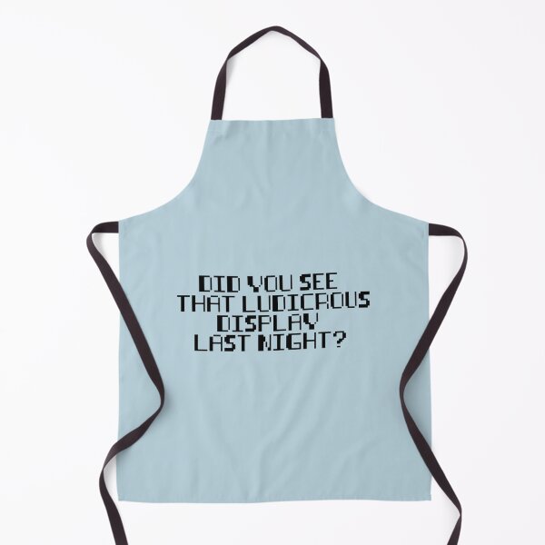 Item preview, Did you see that ludicrous display last night designed and sold by MORGANSHOP23.