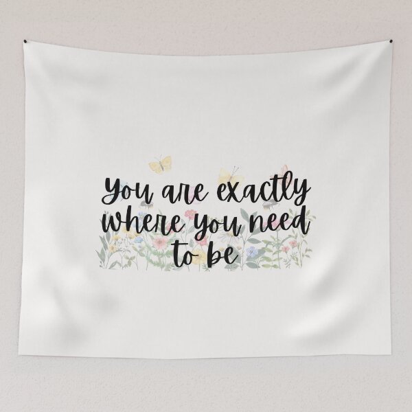 Item preview, You are exactly where you need to be designed and sold by Lawro007.