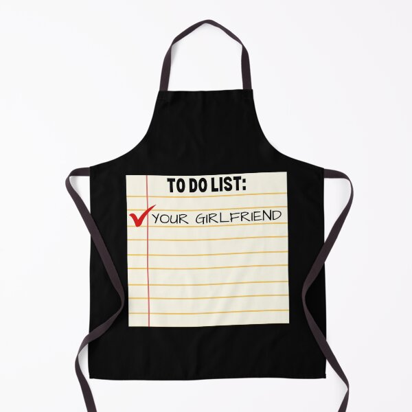 Item preview, To Do List Your Girlfriend - Funny Sarcastic - Funny Trash Talk Gag designed and sold by elvisg03.