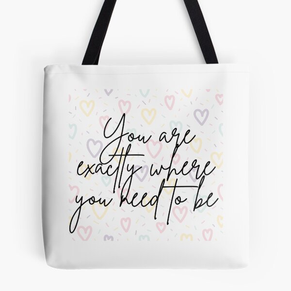 Item preview, You are exactly where you need to be designed and sold by Lawro007.