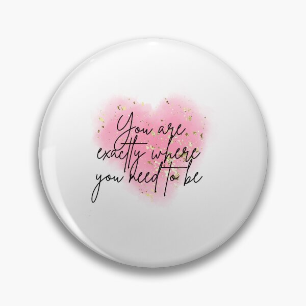 Item preview, You are exactly where you need to be designed and sold by Lawro007.