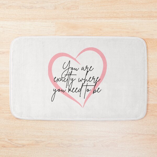Item preview, You are exactly where you need to be designed and sold by Lawro007.