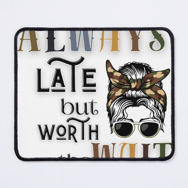 Item preview, always late but worth the wait designed and sold by CrazyCrowFlight.