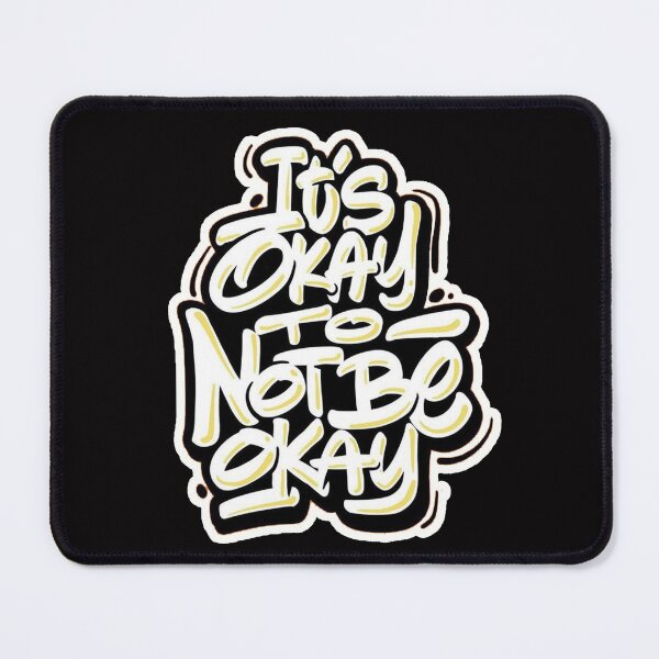 Item preview, it's okay to not be okay designed and sold by Ratatatts.