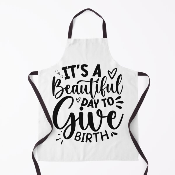 Item preview, It's a Beautiful Day to Give Birth, Postpartum Doula, CNM Student, Midwife Gift, Birth Doula, Women's Health Professional designed and sold by behindthefacts.