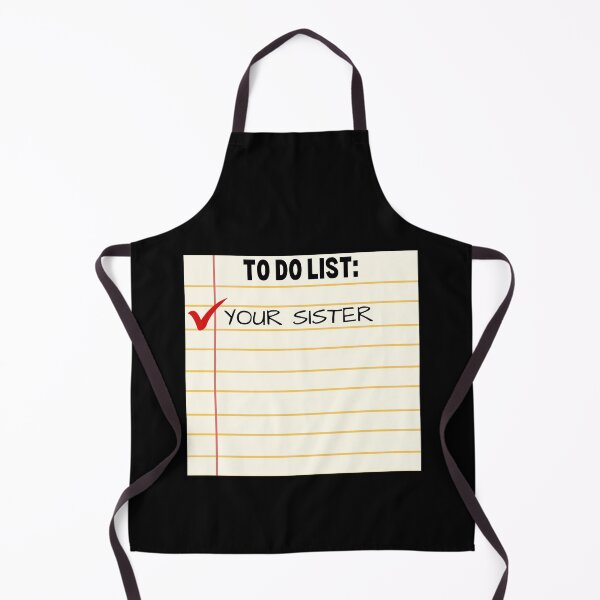 Item preview, To Do List Your Sister - Funny Sarcastic - Funny Trash Talk Gag designed and sold by elvisg03.